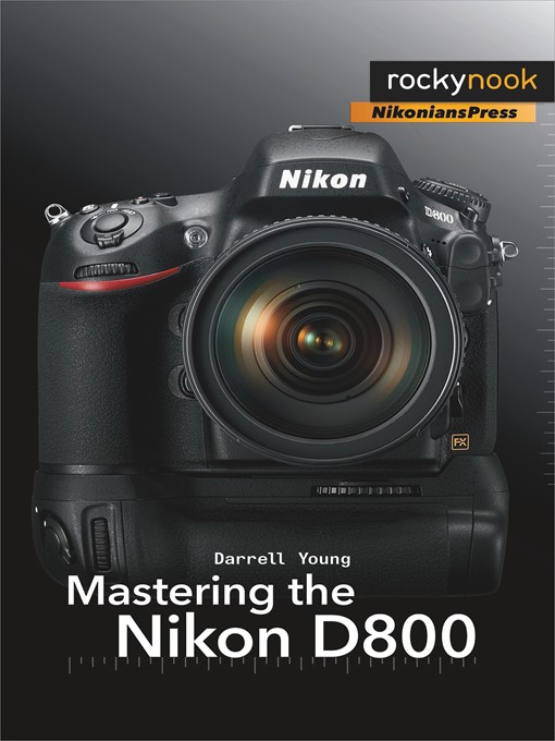 Title details for Mastering the Nikon D800 by Darrell Young - Available